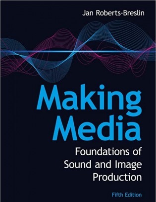 Making Media: Foundations of Sound and Image Production 5th Edition